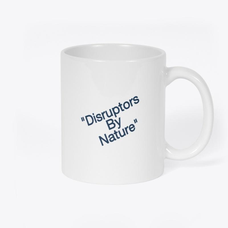 Disruptor's By Nature